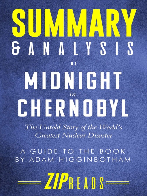 Title details for Summary & Analysis of Midnight in Chernobyl by ZIP Reads - Available
